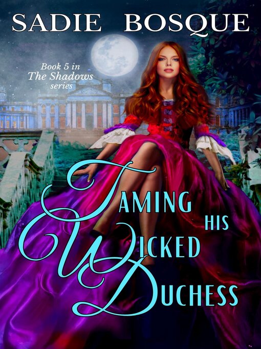 Title details for Taming His Wicked Duchess by Sadie Bosque - Wait list